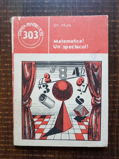 Gheorghe Paun – Matematica? Un spectacol!