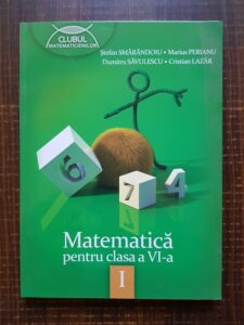 Stefan Smarandoiu, Marius Perianu, Dumitru Savulescu, Cristian Lazar - Matematica pentru clasa a VI-a. Partea I (2013)