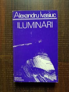 Alexandru Ivasiuc - Iluminari
