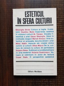Grigore Smeu, Dumitru Matei - Esteticul in sfera culturii. Studii de estetica si teoria artei