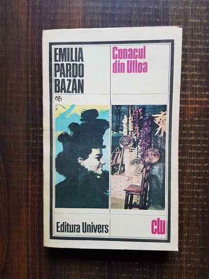 Emilia Pardo Bazan - Conacul din Ulloa