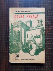 Andre Malraux - Calea regala