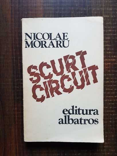 Nicolae Moraru – Scurtcircuit