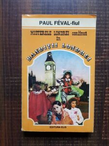 Paul Feval fiul - Banditii Londrei