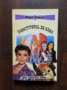 Paul Feval - Inghititorul de sabii