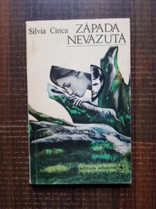 Silvia Cinca - Zapada nevazuta (1973, prima editie)