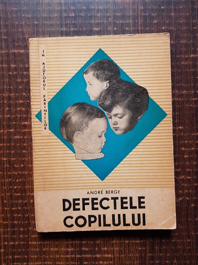 Andre Berge - Defectele copilului