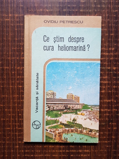 Ovidiu Petrescu - Ce stim despre cura heliomarina?