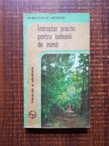 Gheorghe Mogos - Indreptar practic pentru bolnavii de inima