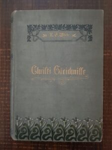 E. G. White - Pildele lui Hristos (1902, editie bibliofila in limba germana)