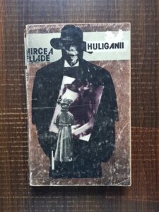Mircea Eliade - Huliganii (1992)