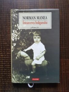 Norman Manea - Intoarcerea huliganului