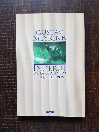 Gustav Meyrink – Ingerul de la fereastra dinspre apus