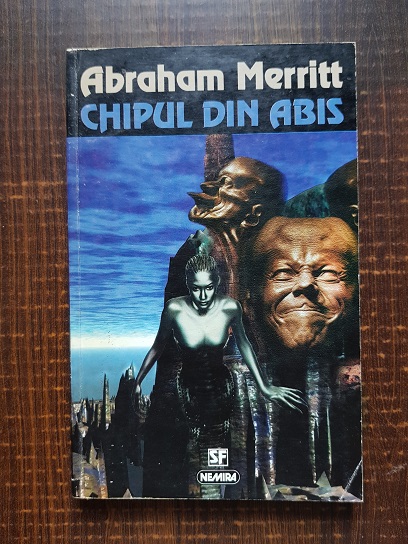 Abraham Merritt - Chipul din Abis