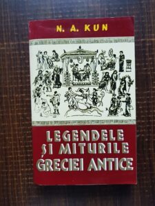 N. A. Kun - Legendele si miturile Greciei antice