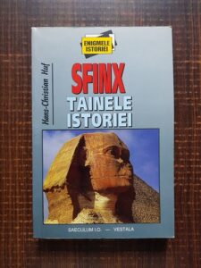 Hans-Christian Hut - Sfinx. Tainele istoriei Volumul 1