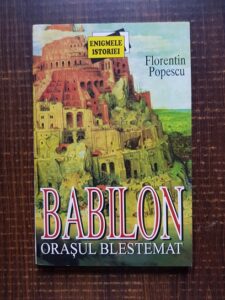 Florentin Popescu - Babilon. Orasul blestemat