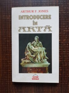 Arthur F. Jones - Introducere in arta