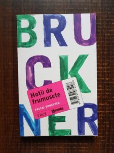 Pascal Bruckner - Hotii de frumusete