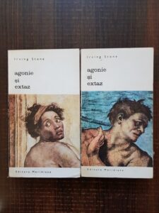Irving Stone - Agonie si extaz 2 volume