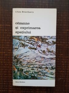 Liliane Brion-Guerry - Cezanne si exprimarea spatiului
