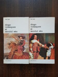 Carl Justi - Diego Velazquez si secolul sau 2 volume