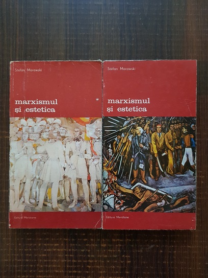 Stefan Morawski - Marxismul si estetica 2 volume