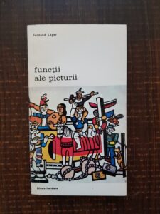 Fernand Leger - Functii ale picturii