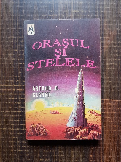 Arthur C. Clarke – Orasul si stelele