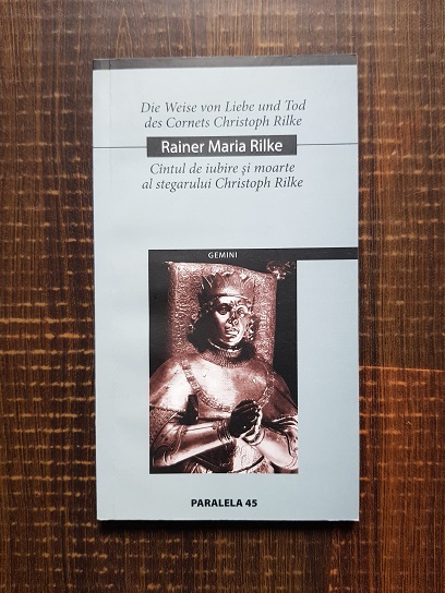 Rainer Maria Rilke – Cantul de iubire si moarte al stegarului Christoph Rilke