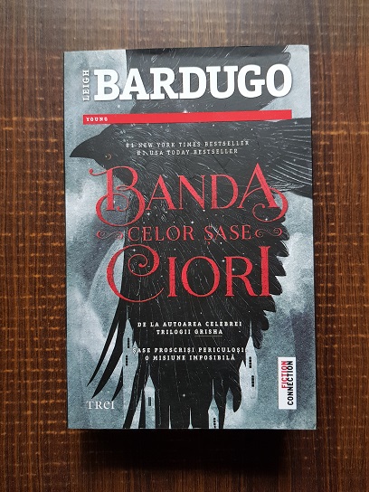 Leigh Bardugo - Banda celor sase ciori