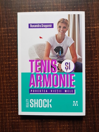 Ruxandra Dragomir – Tenis si armonie. Povestea vietii mele