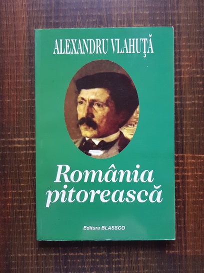 Alexandru Vlahuta - Romania pitoreasca