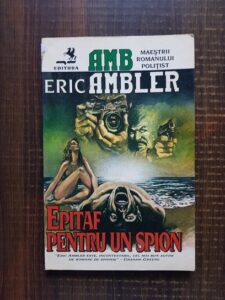 Eric Ambler - Epitaf pentru un spion