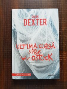 Colin Dexter - Ultima cursa spre Woodstock
