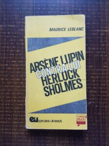Maurice Leblanc - Arsene Lupin contra lui Herlock Sholmes