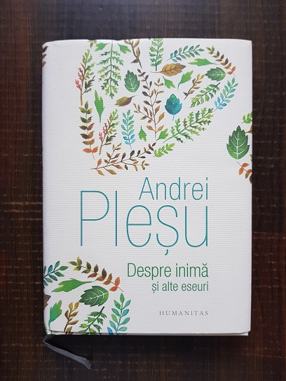 Andrei Plesu - Despre inima si alte eseuri (2017, cu autograful si dedicatia autorului)