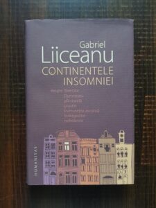 Gabriel Liiceanu - Continentele insomniei