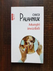 Chuck Palahniuk - Monstri invizibili