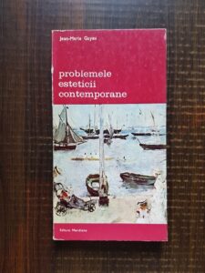 Jean-Marie Guyau - Problemele esteticii contemporane