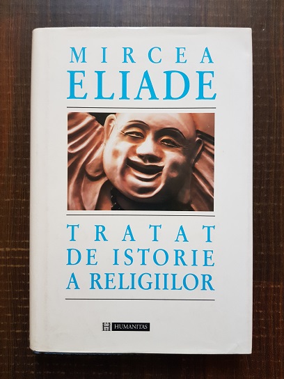 Mircea Eliade – Tratat de istorie a religiilor (1995)