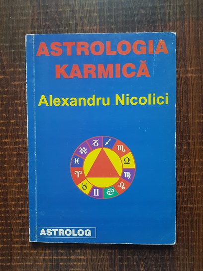 Alexandru Nicolici - Astrologia karmica
