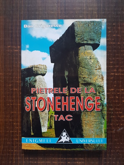 Dan Grigorescu - Pietrele de la Stonehenge