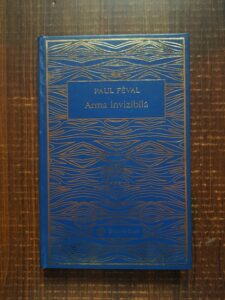 Paul Feval - Arma invizibila