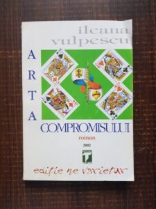 Ileana Vulpescu - Arta compromisului (autograf)