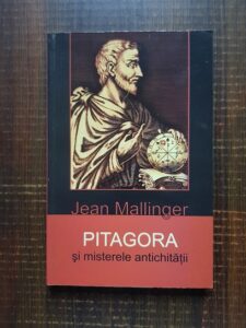 Jean Mallinger - Pitagora si misterele antichitatii