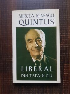 Mircea Ionescu-Quintus - Liberal din tata-n fiu