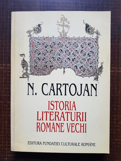 Nicolae Cartojan – Istoria literaturii romane vechi (1996)