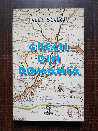 Paula Scalcau - Grecii din Romania
