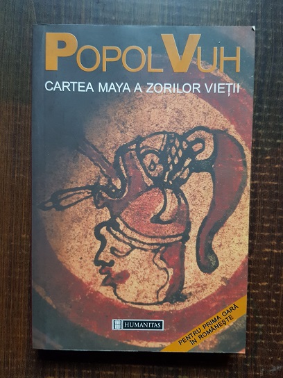 Dennis Tedlock - Popol Vuh. Cartea maya a zorilor vietii